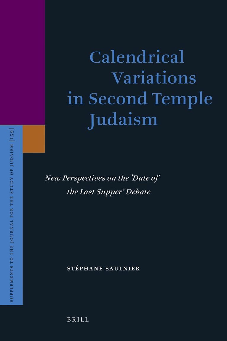 Stéphane Saulnier - Calendrical Variations in Second Temple Judaism, Inbunden. Tillgänglighet: Lägg i varukorg
