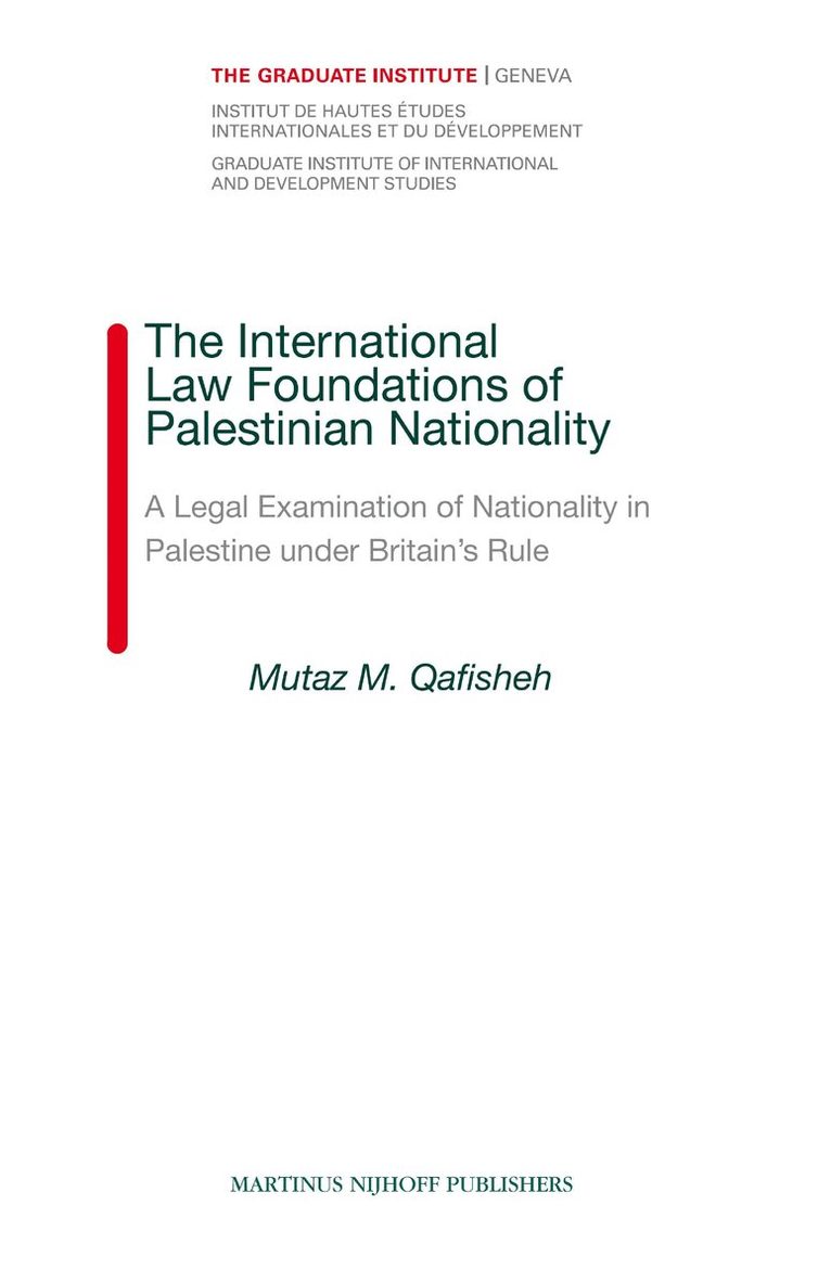 Mutaz Qafisheh - International Law Foundations of Palestinian Nationality, Inbunden