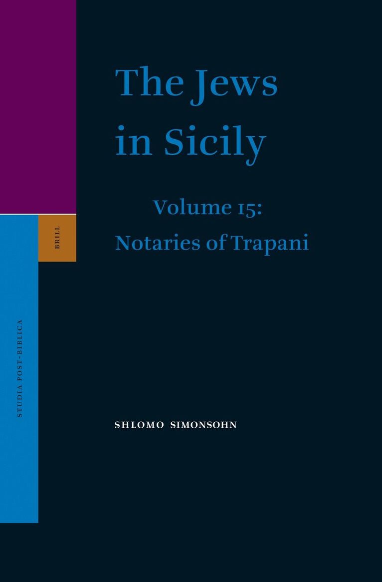 Shlomo Simonsohn - Jews in Sicily, Volume 15 Notaries of Trapani, Inbunden