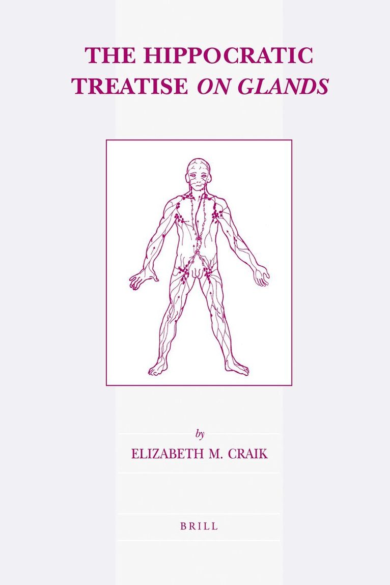 Elizabeth Craik - Hippocratic Treatise On Glands, Inbunden