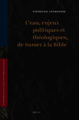 Stéphanie Anthonioz - L'eau, enjeux politiques et théologiques, de Sumer à la Bible, Inbunden