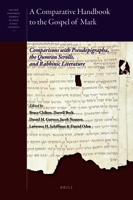Bruce D. Chilton, Darrell Bock, Daniel Gurtner, Jacob Neusner, Lawrence Schiffman - Comparative Handbook to the Gospel of Mark, Inbunden