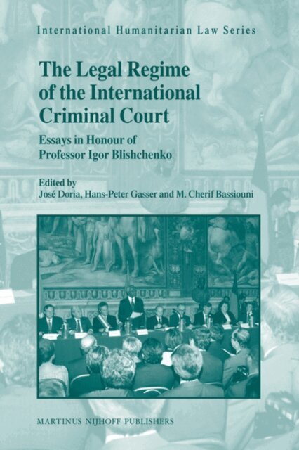 M. Cherif Bassiouni, Hans-Peter Gasser, Jose Doria - Legal Regime of the International Criminal Court, E-bok