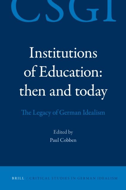 Paul Cobben - Institutions of Education: Then and Today, E-bok