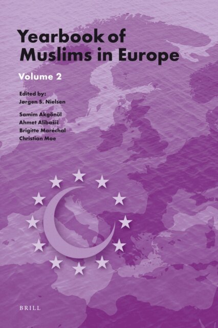 Christian Moe, Brigitte Marechal, Ahmet Alibasic, Samim Akgonul, Jorgen Nielsen - Yearbook of Muslims in Europe, Volume 2, E-bok