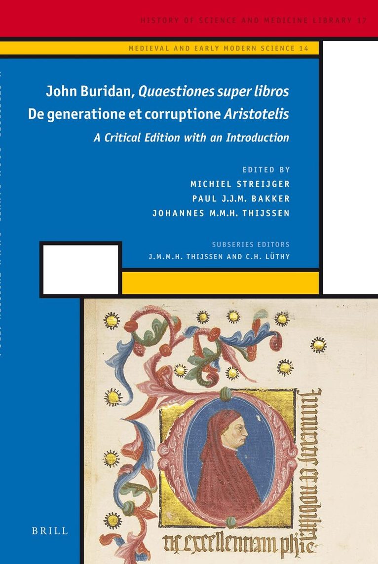 Michiel Streijger, Paul J.J.M. Bakker, Hans J. Thijssen - John Buridan Quaestiones super libros De generatione et corruptione Aristotelis, Inbunden