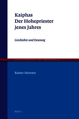 Rainer Metzner - Kaiphas. Der Hohepriester jenes Jahres, Inbunden