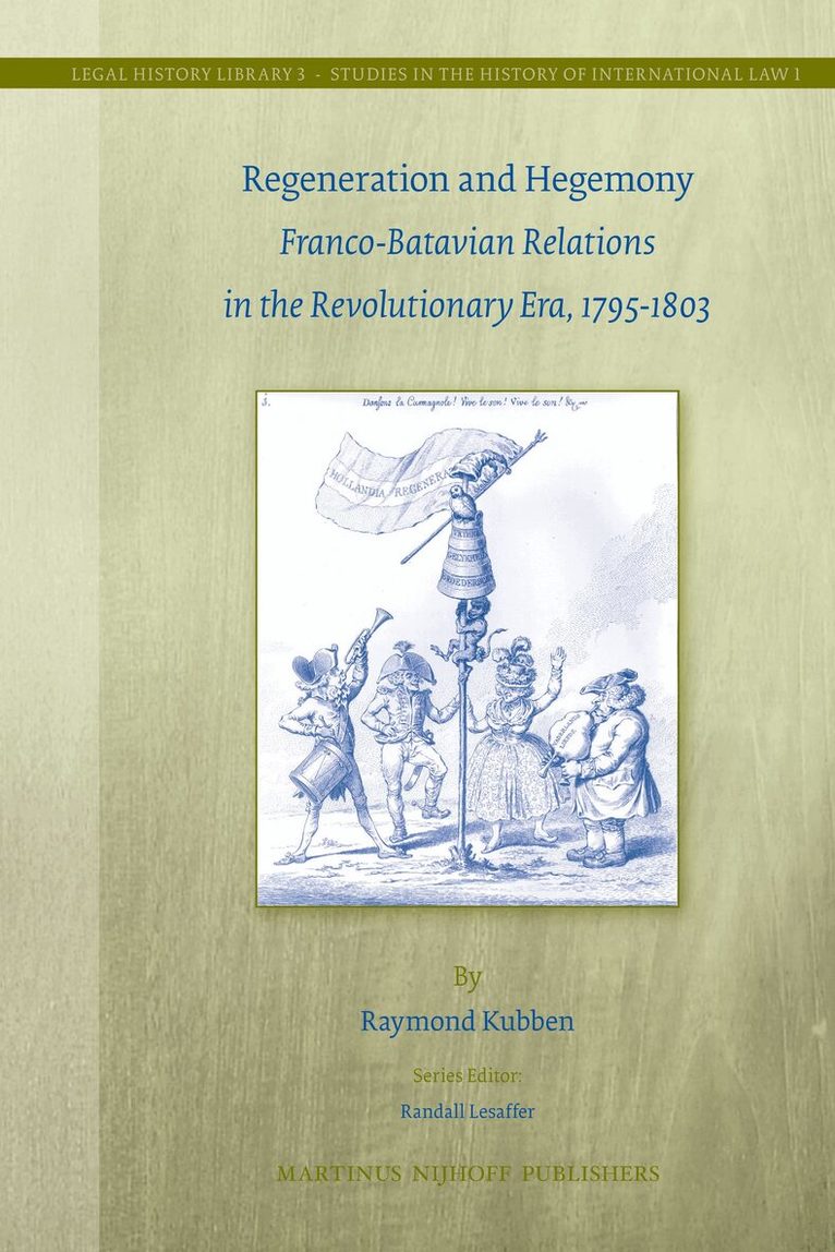 Raymond Kubben - Regeneration and Hegemony, Inbunden