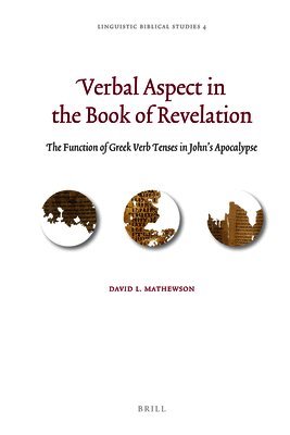 David L. Mathewson - Verbal Aspect in the Book of Revelation, Inbunden