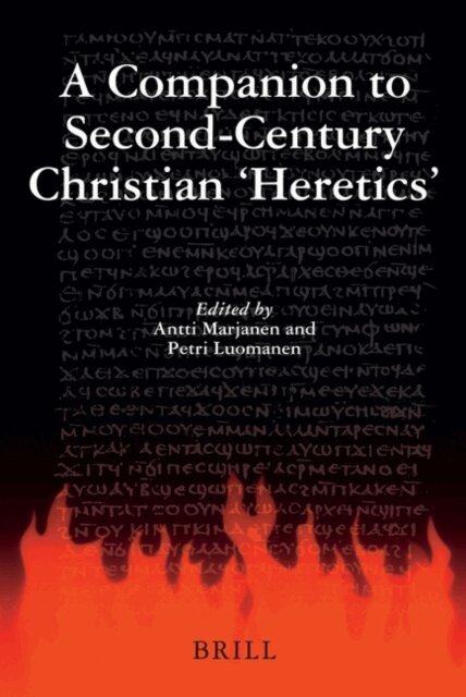 Petri Luomanen, Antti Marjanen - Companion to Second-Century Christian 'Heretics', E-bok