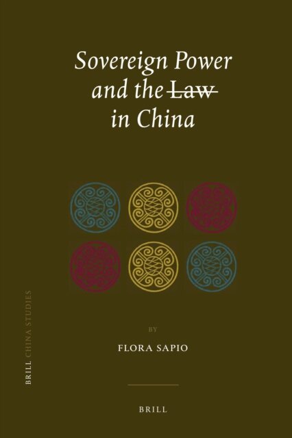 Flora Sapio - Sovereign Power and the Law in China, E-bok