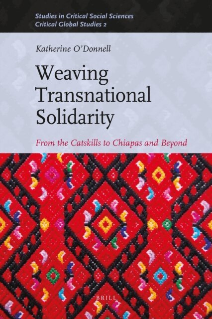 Katherine O'Donnell - Weaving Transnational Solidarity, E-bok