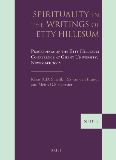 Meins G. S. Coetsier, Ria van den Brandt, Klaas Smelik - Spirituality in the Writings of Etty Hillesum, E-bok