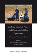 Making Sense of Peace and Capacity-Building Operations: Rethinking Policing and Beyond