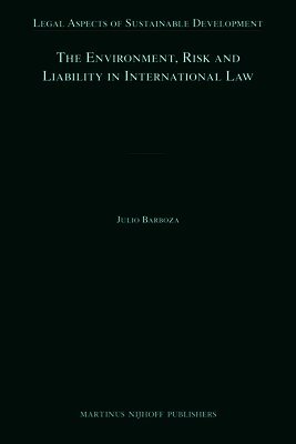 Julio Barboza - Environment, Risk and Liability in International Law, Inbunden. Tillgänglighet: Lägg i varukorg