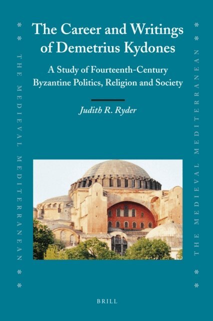 Judith Ryder - Career and Writings of Demetrius Kydones, E-bok