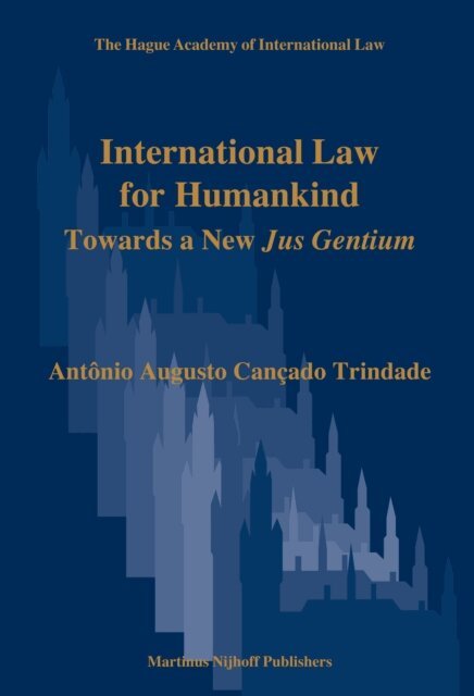 Antonio Augusto Cancado Trindade - International Law for Humankind, E-bok