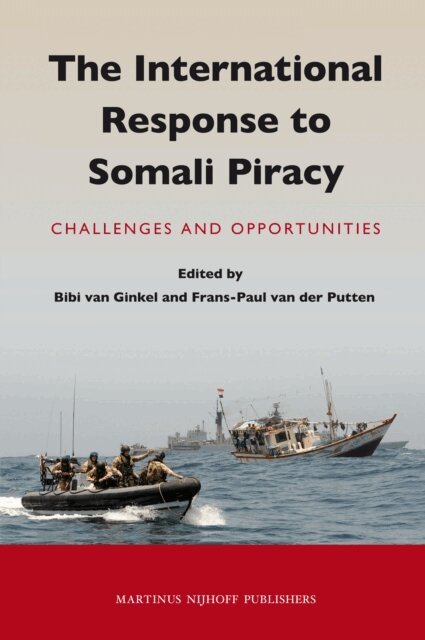 Frans-Paul van der Putten, Bibi van Ginkel - International Response to Somali Piracy, E-bok