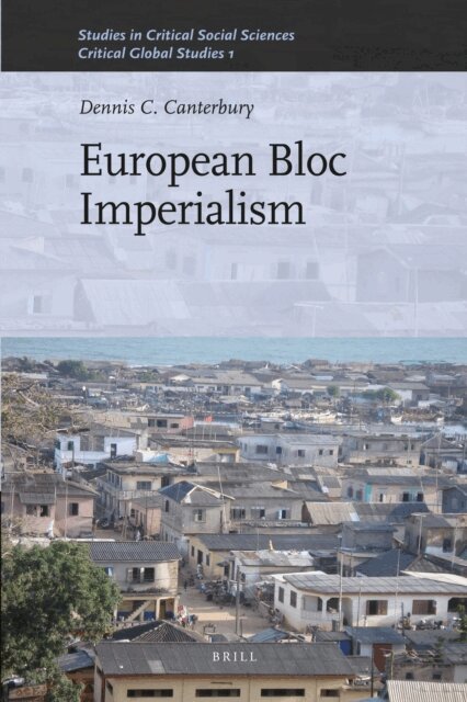 Dennis Canterbury - European Bloc Imperialism, E-bok