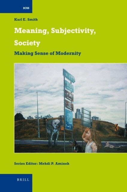 Karl E. Smith - Meaning, Subjectivity, Society, E-bok