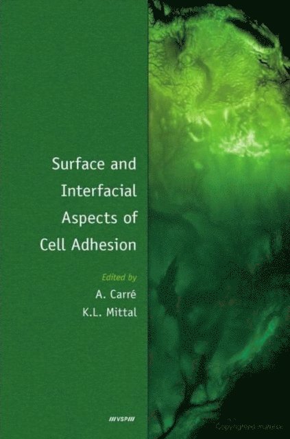 Kash L. Mittal, Alain Carre - Surface and Interfacial Aspects of Cell Adhesion, E-bok
