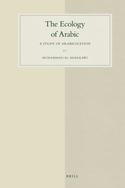 Muhammad al-Sharkawi - Ecology of Arabic, E-bok