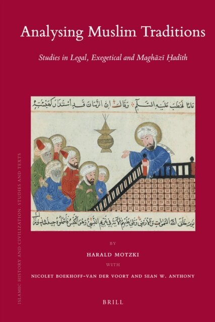 Sean W. Anthony, Nicolet Boekhoff-van der Voort, Harald Motzki - Analysing Muslim Traditions, E-bok