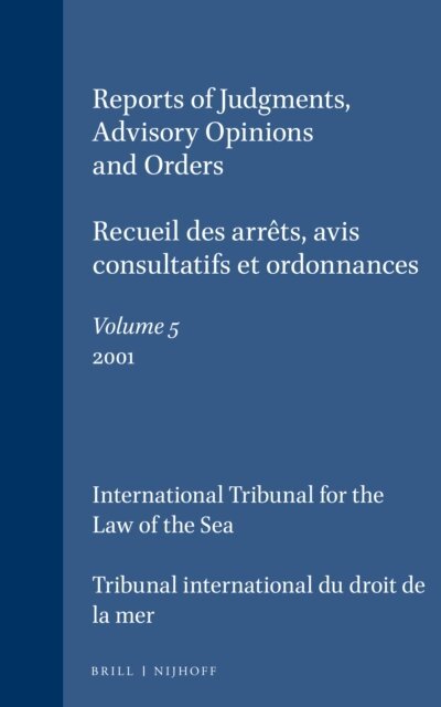 International Tribunal for the Law of th - Reports of Judgments, Advisory Opinions and Orders / Recueil des arrets, avis consultatifs et ordonnances, Volume 5 (2001), E-bok