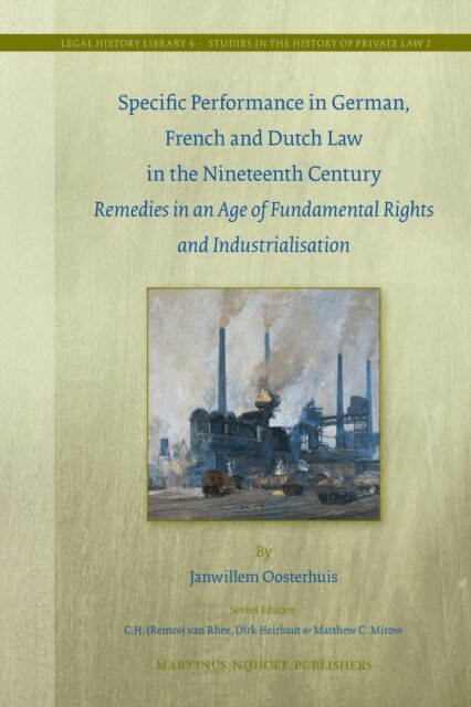 Janwillem Oosterhuis - Specific Performance in German, French and Dutch Law in the Nineteenth Century, E-bok