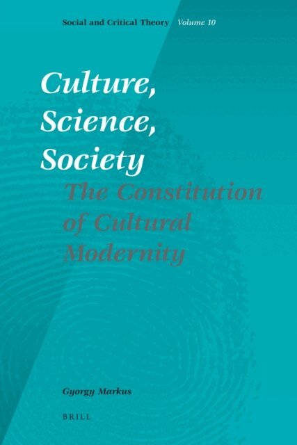 Gyorgy Markus - Culture, Science, Society, E-bok