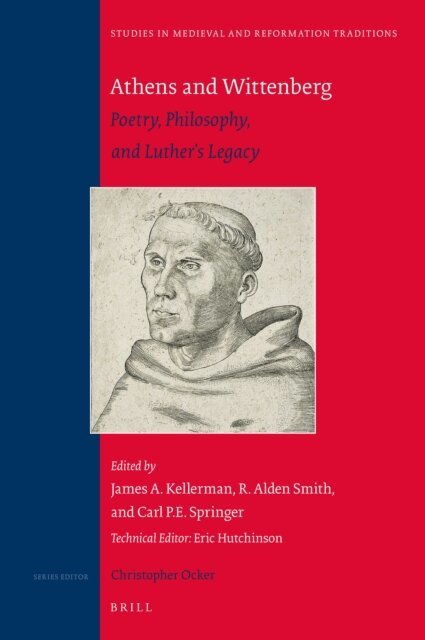 Carl P.E. Springer, R. Alden Smith, James A. Kellerman - Athens and Wittenberg, E-bok