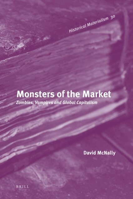 David McNally - Monsters of the Market, E-bok