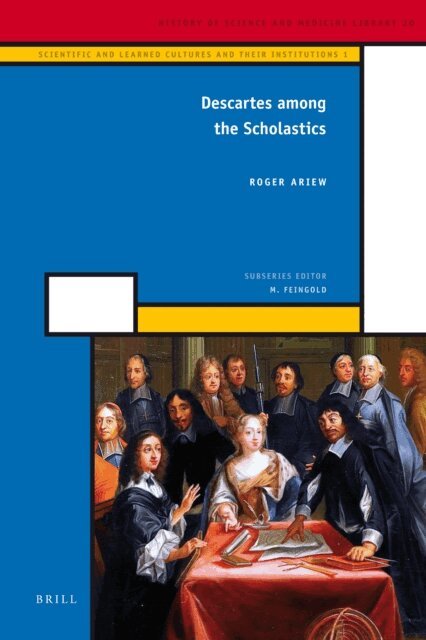 Roger Ariew - Descartes among the Scholastics, E-bok