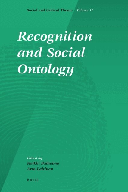 Arto Laitinen, Heikki Ikaheimo - Recognition and Social Ontology, E-bok