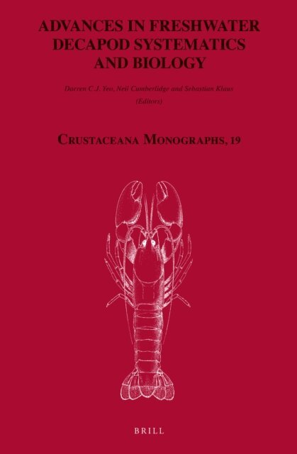 Sebastian Klaus, Neil Cumberlidge, Darren Yeo - Advances in Freshwater Decapod Systematics and Biology, E-bok