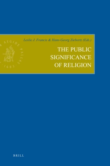 Hans-Georg Ziebertz, Leslie J. Francis - Public Significance of Religion, E-bok