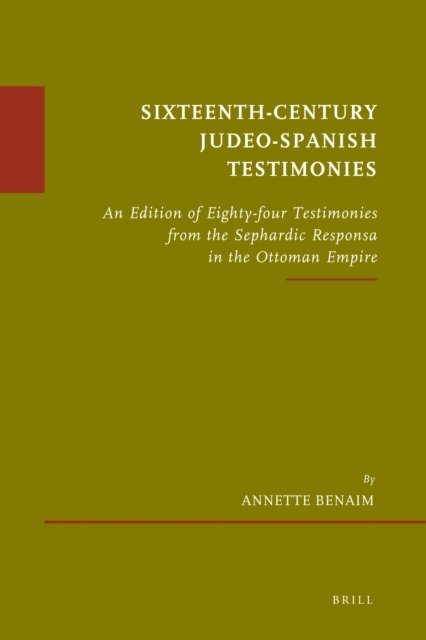 Annette Benaim - Sixteenth-Century Judeo-Spanish Testimonies, E-bok
