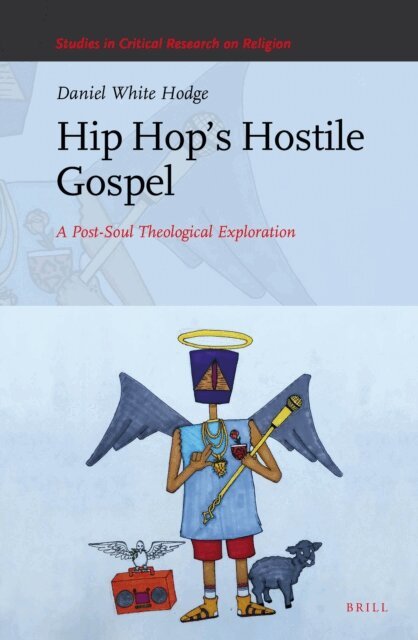 Daniel White Hodge - Hip Hop's Hostile Gospel, E-bok