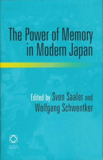 Wolfgang Schwentker, Sven Saaler - Power of Memory in Modern Japan, E-bok