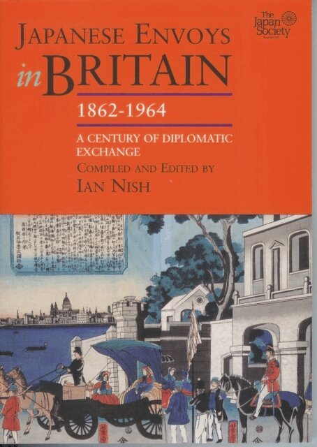 Ian Nish - Japanese Envoys in Britain, 1862-1964, E-bok