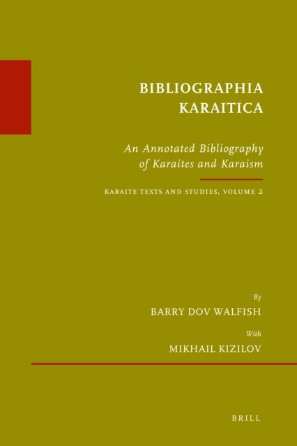 Mikhail Kizilov, Barry Dov Walfish - Bibliographia Karaitica, E-bok