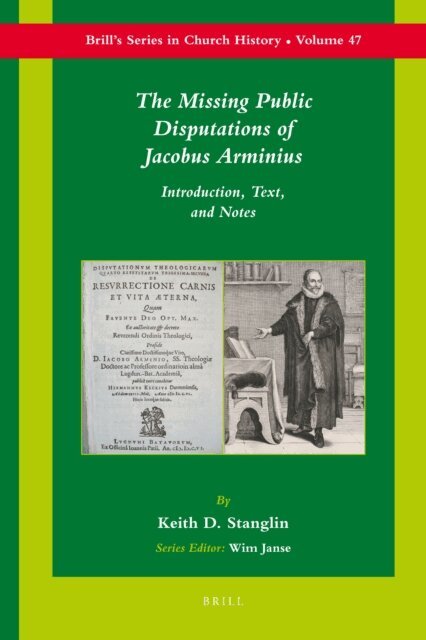 Keith D. Stanglin - Missing Public Disputations of Jacobus Arminius, E-bok
