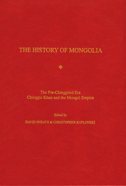 Christopher Kaplonski, David Sneath - History of Mongolia (3 Vols.), E-bok