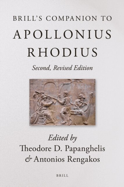 Antonios Rengakos, Theodore D. Papanghelis - Brill's Companion to Apollonius Rhodius, E-bok