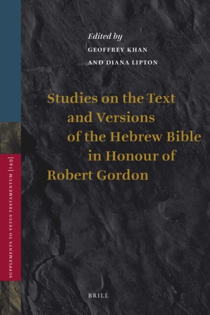 Diana Lipton, Geoffrey Khan - Studies on the Text and Versions of the Hebrew Bible in Honour of Robert Gordon, E-bok