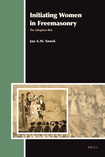 J.A.M. Snoek - Initiating Women in Freemasonry, E-bok