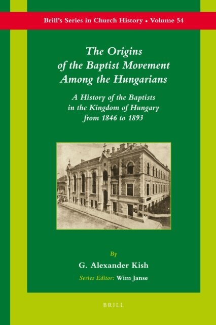 George Alex Kish - Origins of the Baptist Movement Among the Hungarians, E-bok