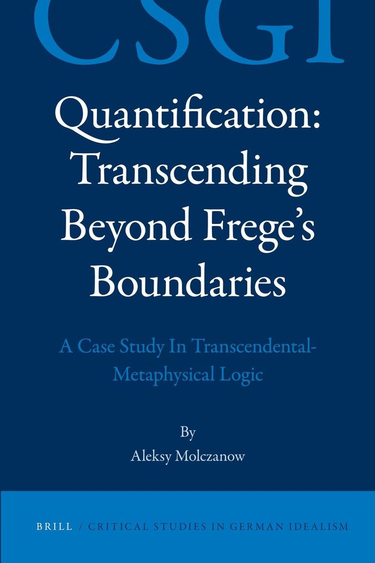 Aleksy Molczanow - Quantification: Transcending Beyond Frege’s Boundaries, Inbunden
