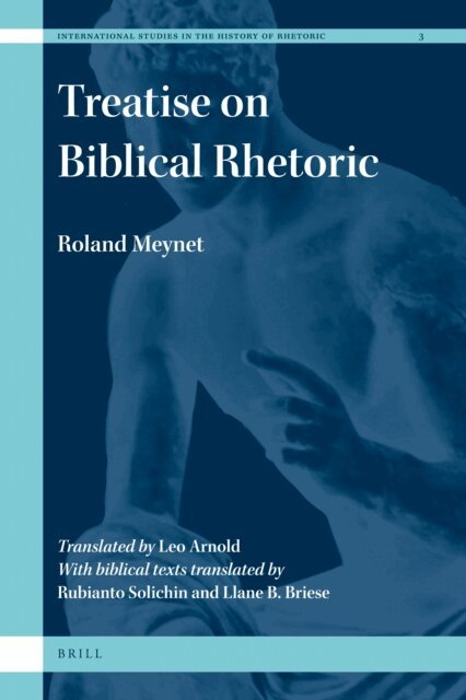 Roland Meynet - Treatise on Biblical Rhetoric, E-bok