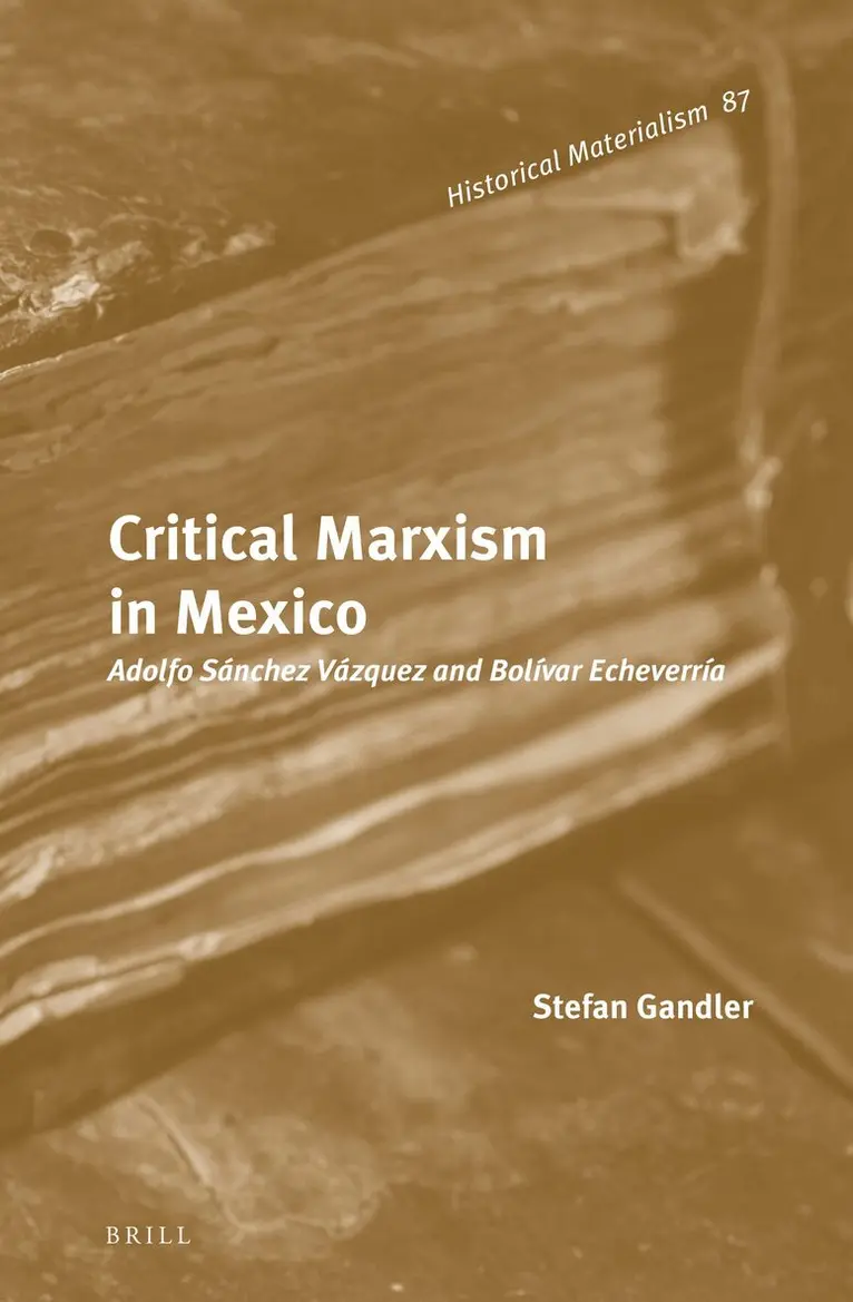 Stefan Gandler - Critical Marxism in Mexico, Inbunden. Tillgänglighet: Lägg i varukorg